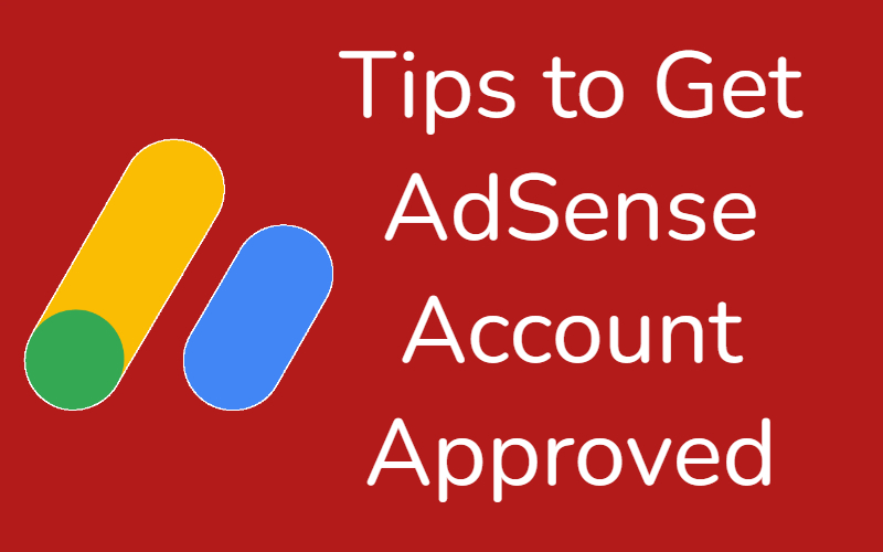 How To Get Google Adsense Application Approved