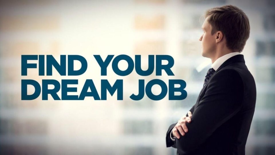 4 Secrets To Finding Your Dream Job